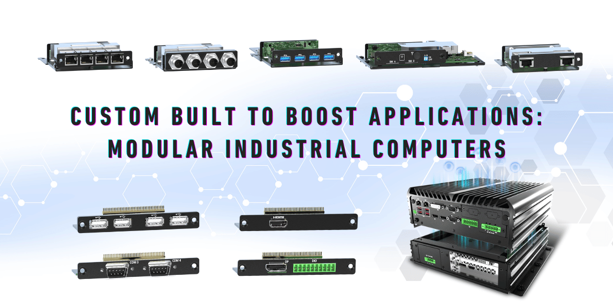 Title Banners (30) Custom Built to Boost Applications: Modular Industrial Computers