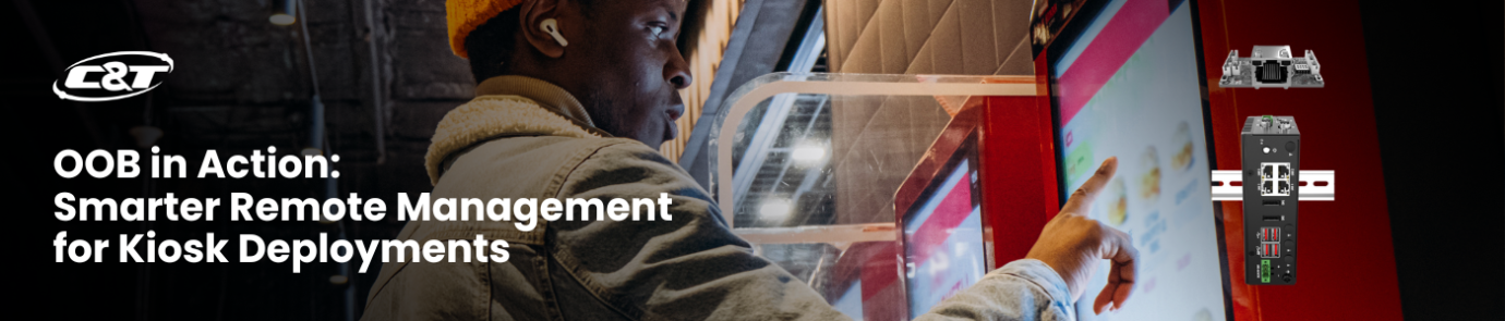 OOB in Action: Smarter Remote Management for Kiosk Deployments