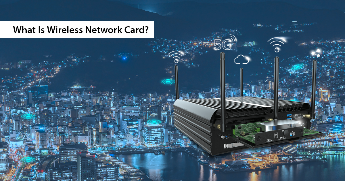 What is a Wireless Card? And How Does it Work?