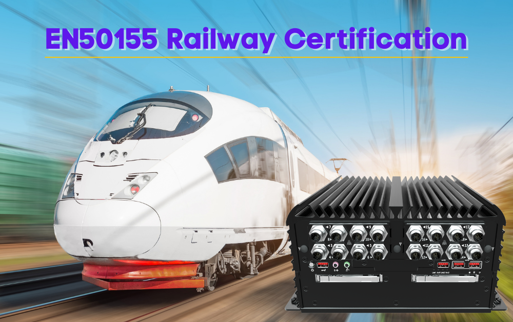 What is EN50155 Railway Compliance Standard? And Its Importance for Railway Computers