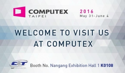 Welcome to visit C&T at COMPUTEX 2016