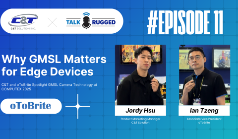 Talk Rugged Ep.11 Spotlight GMSL Camera Technology at COMPUTEX 2025