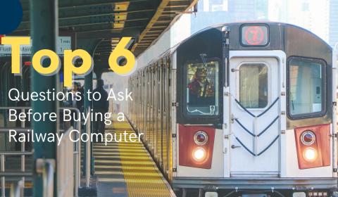 Top 6 Questions to Ask Before Buying a Railway Computer