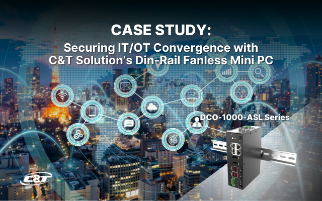 Securing IT/OT Convergence with C&T Solution's DIN-Rail Fanless Mini PC