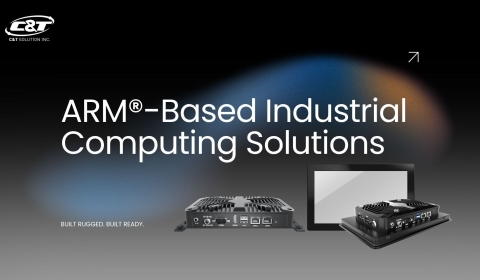 C&T Launches ARM-Based Industrial Computers for Light Edge AI and Embedded IIoT Computing Deployments