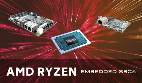 6 Benefits on why AMD Ryzen Embedded SBCs are Important for Embedded Computing